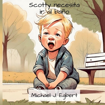 Paperback Scotty necesita ir al baño [Spanish] Book