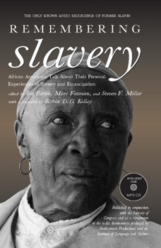 Paperback Remembering Slavery: African Americans Talk about Their Personal Experiences of Slavery and Emancipation Book