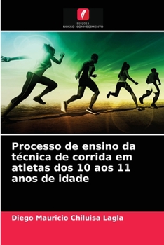 Paperback Processo de ensino da técnica de corrida em atletas dos 10 aos 11 anos de idade [Portuguese] Book