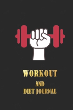 Workout and diet journal: Daily Food and Exercise Journal to Help You Become the Best Version of Yourself, Record Your Meals, Calories, Exercises. (90 Days Meal and Activity Tracker)