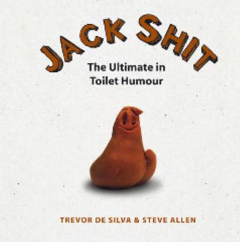 Hardcover Jack Shit: The Ultimate in Toilet Humour Book