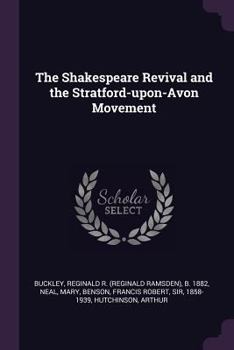 Paperback The Shakespeare Revival and the Stratford-upon-Avon Movement Book