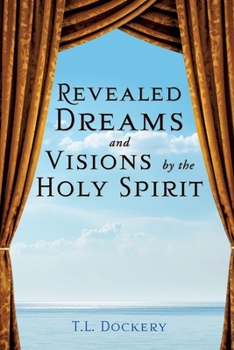 Paperback Revealed Dreams and Visions by the Holy Spirit Book