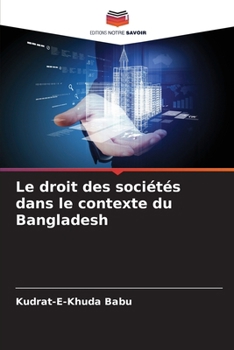 Le droit des sociétés dans le contexte du Bangladesh (French Edition)