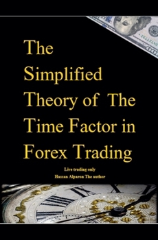 Paperback The Simplified Theory of The Time Factor in Forex Trading Book