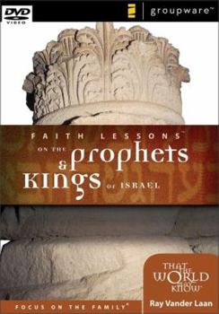 Faith Lessons on the Prophets and Kings of Israel