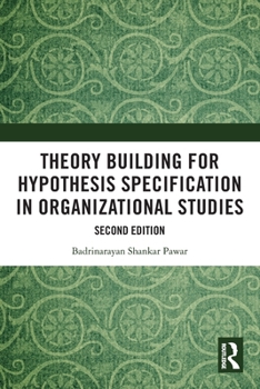 Paperback Theory Building for Hypothesis Specification in Organizational Studies Book