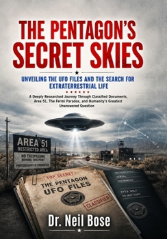 The Pentagon's Secret Skies: Unveiling the UFO Files and the Search for Extraterrestrial Life