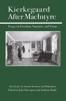 Hardcover Kierkegaard After MacIntyre: Essays on Freedom, Narrative, and Virture Book