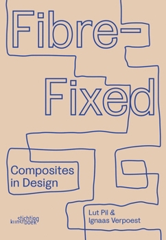 Paperback Fibre-Fixed: Composites in Design [Dutch] Book