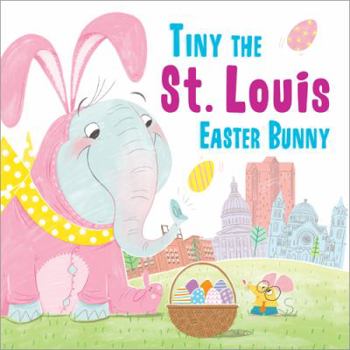 Hardcover Tiny the St. Louis Easter Bunny Book