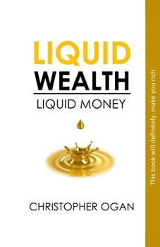 Paperback Liquid Wealth: Liquid Money Book