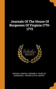 Journals of the House of Burgesses of Virginia 1770-1772