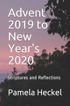 Paperback Advent 2019 to New Year's 2020: Scriptures and Reflections Book