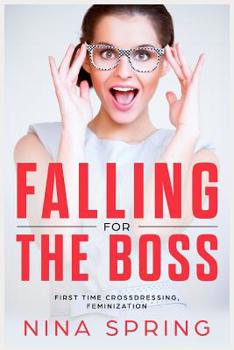 Paperback Falling for the Boss: First Time Crossdressing, Feminization Book