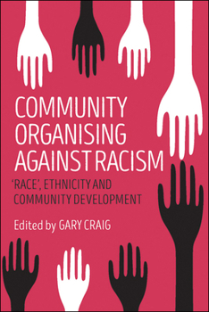 Paperback Community Organising Against Racism: 'Race', Ethnicity and Community Development Book