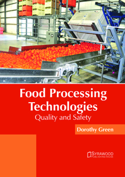 Hardcover Food Processing Technologies: Quality and Safety Book