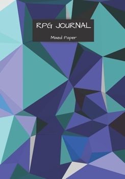 RPG Journal mixed paper: Lined, hex, graph & dot grid pages for Dungeon Masters and Players to track and record their adventures and campaigns (modern)