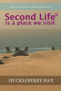 Paperback Second Life (R) is a place we visit Book