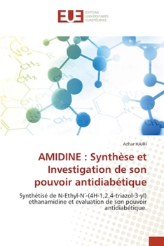 Paperback Amidine: Synthèse et Investigation de son pouvoir antidiabétique [French] Book