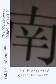 Paperback The Bladesword guide to South Book