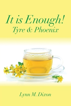 Paperback It Is Enough!: Tyre & Phoenix Book