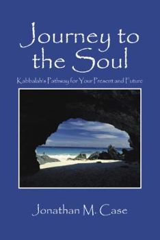 Paperback Journey to the Soul: Kabbalah's Pathway for Your Present and Future Book