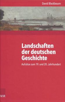 Hardcover Landschaften Der Deutschen Geschichte: Aufsatze Zum 19. Und 20. Jahrhundert [German] Book
