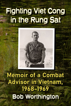 Paperback Fighting Viet Cong in the Rung Sat: Memoir of a Combat Advisor in Vietnam, 1968-1969 Book