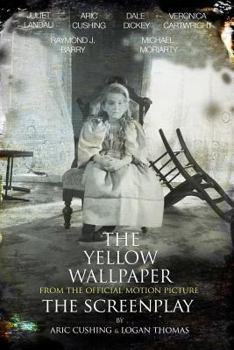 Paperback The Yellow Wallpaper The Screenplay Book