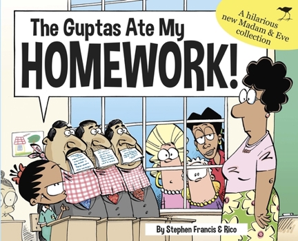 Madam & Eve Annual 2018: The Guptas Ate My Homework - Book #26 of the Madam & Eve Annual's