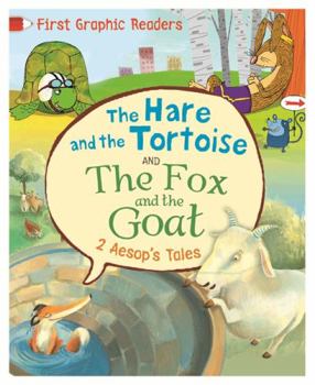 Aesop: The Hare and the Tortoise & The Fox and the Goat (First Graphic Readers)