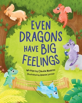 Paperback Even Dragons Have Big Feelings Book
