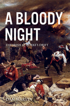 Paperback A Bloody Night: The Irish at Rorke's Drift Book