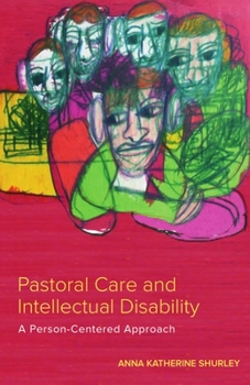 Paperback Pastoral Care and Intellectual Disability: A Person-Centered Approach Book