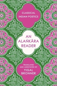 Paperback An Alaṅkāra Reader: Classical Indian Poetics Book