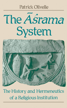 Hardcover The Asrama System: The History and Hermeneutics of a Religious Institution Book