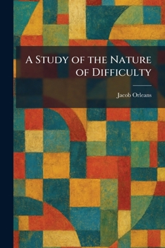 Paperback A Study of the Nature of Difficulty Book