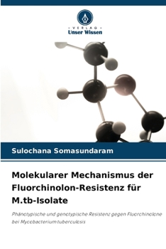 Paperback Molekularer Mechanismus der Fluorchinolon-Resistenz für M.tb-Isolate [German] Book