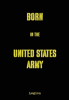Hardcover Born in the United States Army Book