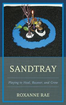 Paperback Sandtray: Playing to Heal, Recover, and Grow Book