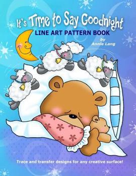 Paperback It's Time to Say Goodnight: Line Art Pattern Book