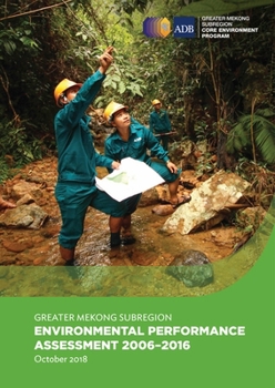 Paperback Greater Mekong Subregion Environmental Performance Assessment 2006-2016 Book