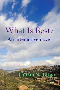 Paperback What Is Best?: An interactive novel Book
