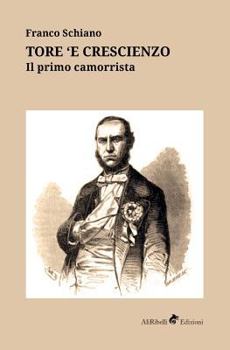 Tore 'e Crescienzo: il primo camorrista