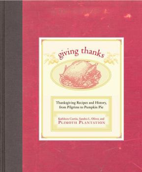 Hardcover Giving Thanks: Thanksgiving Recipes and History, from Pilgrims to Pumpkin Pie Book