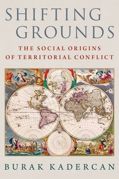 Hardcover Shifting Grounds: The Social Origins of Territorial Conflict Book