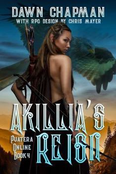 Akillia's Reign - Book #4 of the Puatera Online