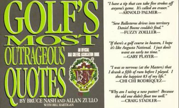 Paperback Golf's Most Outrageous Quotes: An Official Bad Golfers Association Book