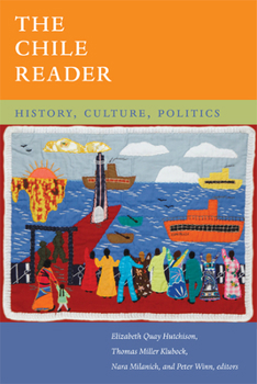 The Chile Reader: History, Culture, Politics - Book  of the Latin America Readers